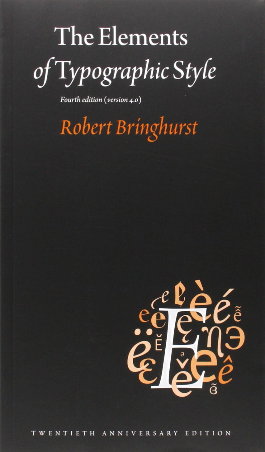The Elements of Typographic Style by Robert Bringhurst