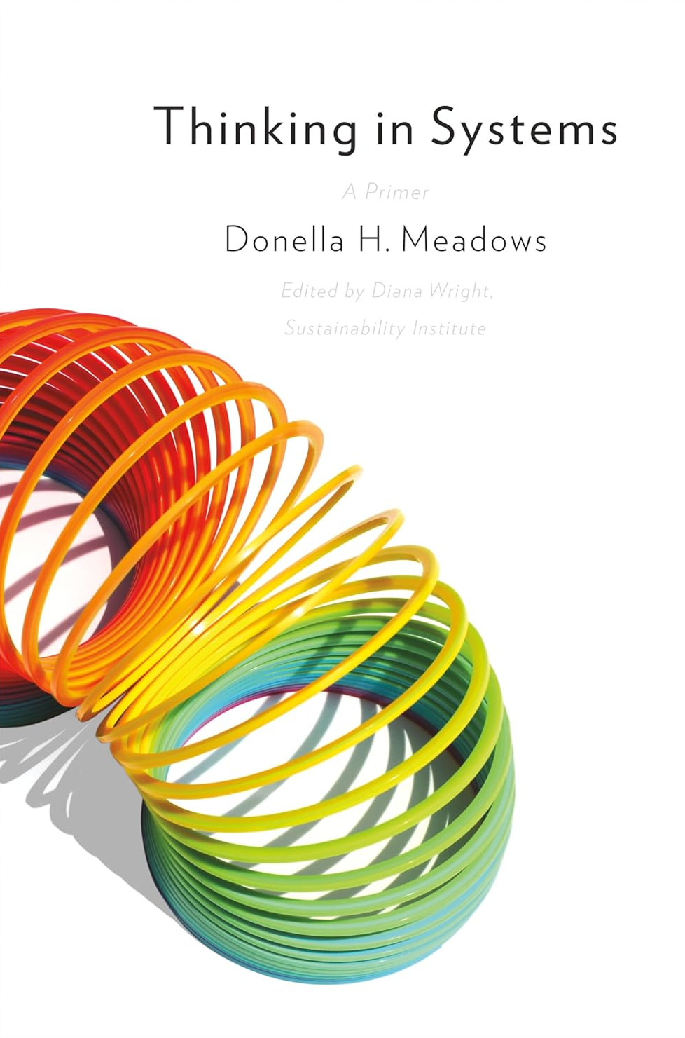 Thinking in Systems by Donella H. Meadows